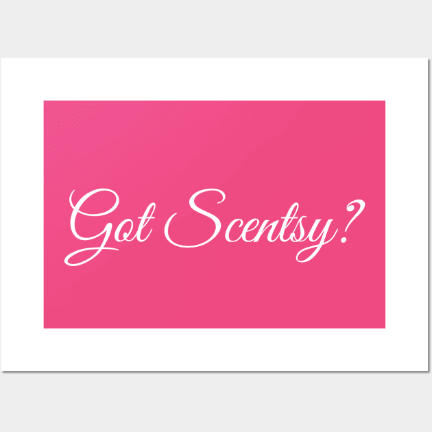 Got Scentsy? Wall Art by scentsySMELL